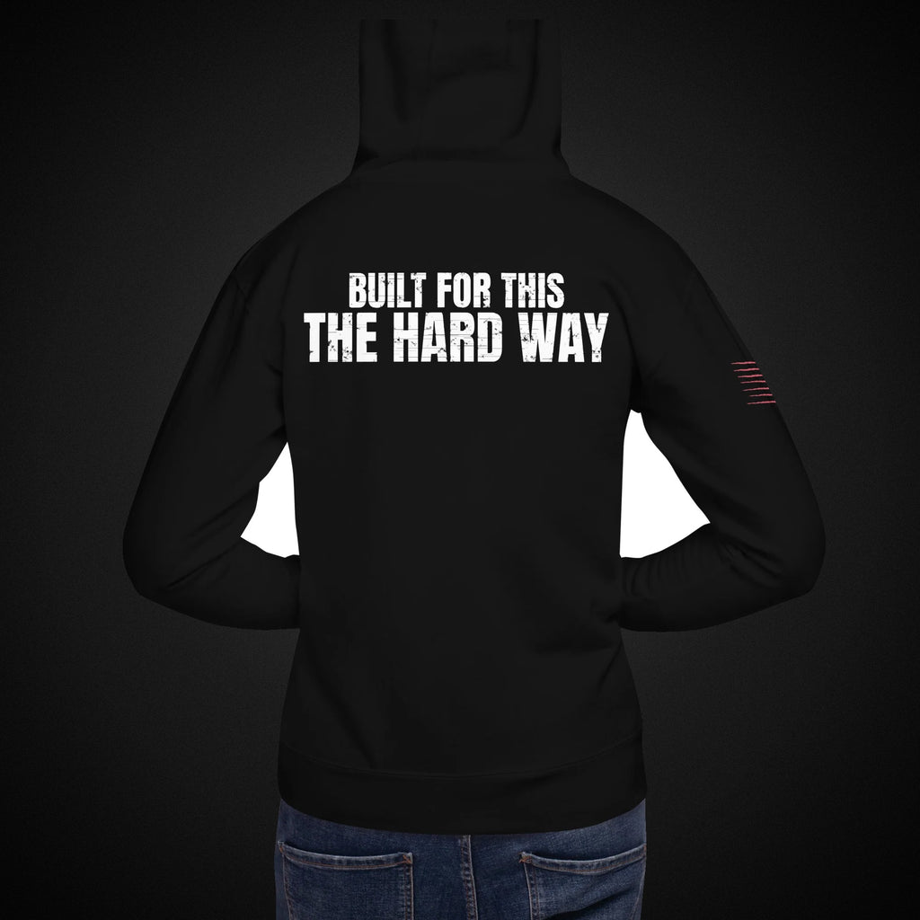 IRONLINEV — Built For This The Hard Way Hoodie